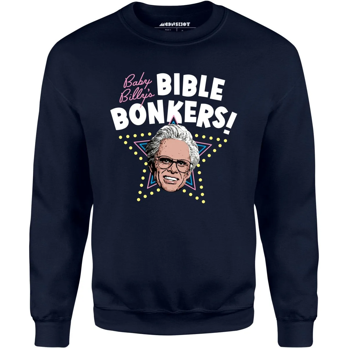 Baby Billy's Bible Bonkers - Unisex Sweatshirt