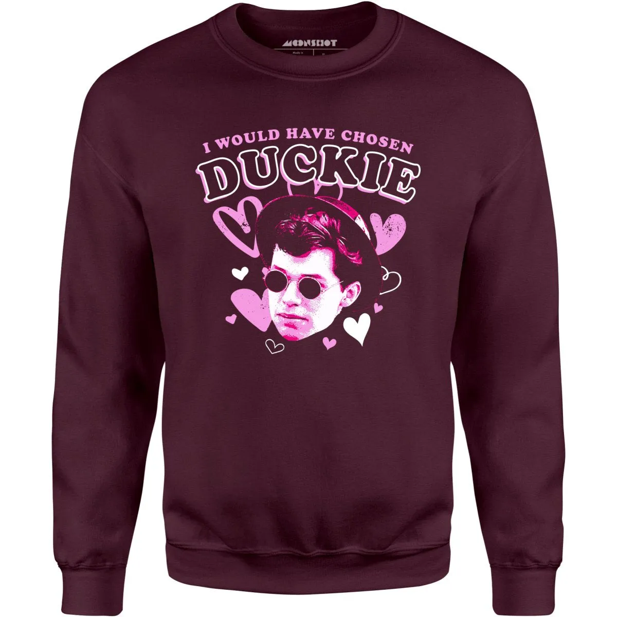 I Would Have Chosen Duckie - Unisex Sweatshirt