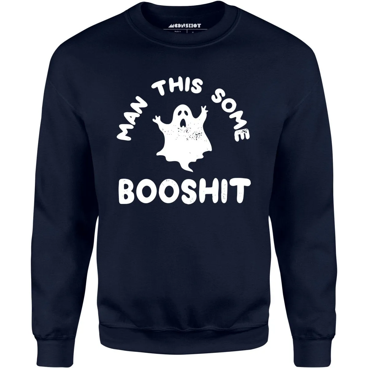 Man This Some Booshit - Unisex Sweatshirt